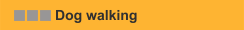 Dog walking