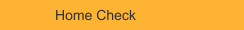 Home Check