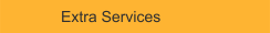Extra Services